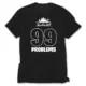 Fortnite 99 Problems Black T-Shirt